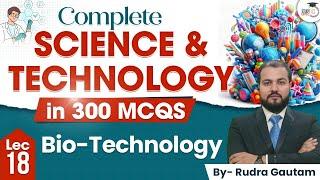 Science & Technology Top 300 MCQ's UPSC CSE | Bio Technology | UPSC IQ