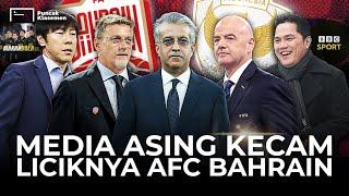 BBC Sebut Bahrain Pengecut Media Vietnam Dukung PSSI Lawan Rencana Licik AFC - Sorotan Media Asing