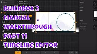 Buildbox 2 Dev Log: Manual Walkthrough Part 11 Timeline Editor
