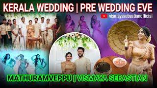 Kerala Wedding|pre wedding eve|Mathuramveippu|Vismaya Sebastian #happyfamily #vismayasebastian