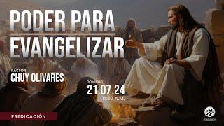 Chuy Olivares - Poder para evangelizar