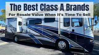 Best Class A RV brands For High Resale Value When It's Time To Sell