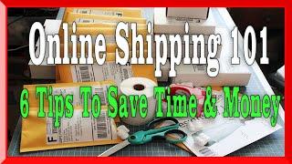 Packing & Shipping Online Orders / Save Time & Money / 6 Considerations / Small Business Profit