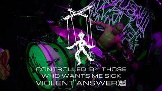 Violent Answer - Controlled by Those Who Wants Me Sick (Official Live Video)