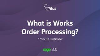 Sage 200 Manufacturing - What is Works Order Processing (WOP)?