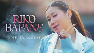 Shelly Rossi - RIKO BAPANE | Bareng gawe dalane duso | TARLING