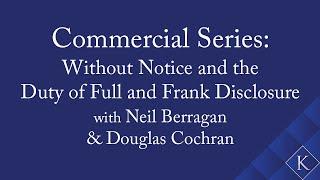 Commercial Series: Without Notice and the Duty of Full & Frank Disclosure