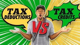 Tax Credits vs Tax Deductions: What is the Difference and Which is Better?