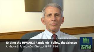 Ending the HIV/AIDS Pandemic: Follow the Science - Anthony S. Fauci, MD