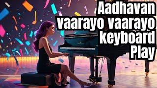 Vaarayo Vaarayo - Aadhavan Song Piano Cover