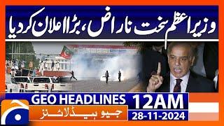 PM was very angry and made a big announcement | Geo News 12 AM Headlines | 28 November 2024