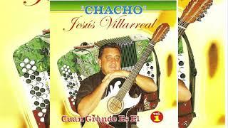 Jesus "Chacho" Villareal || Cuan Grandes Es El (Disco Completo)