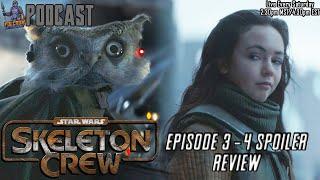 Star Wars: Skeleton Crew Ep. 3-4 SPOILER Review | FE Podcast 278