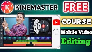 Kinemaster Free Course | Step-by-Step Kinemaster Video Editing Guide for Beginners