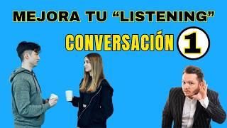 Mejora tu ESCUCHA de INGLÉS con esta técnica. CONVERSACIÓN 1