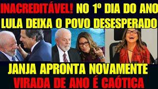 INACREDITÁVEL! NO 1° DIA DO ANO LULA E JANJA DEIXAM POVO BRASILEIRO DESESPERADO.