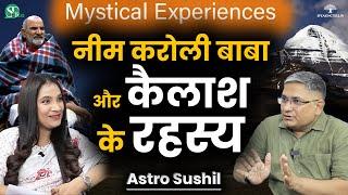 Mystic Mountain KAILASH & Neem Karoli Baba Ke Chamatkar । Kali Yuga & Divine Blessing । Astro Sushil