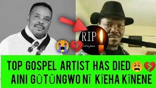 NDETO YA KÎEHA MÛINI WÎ GATÛ WA GOSPEL KÛHURÛKA  AKENYA & MUSIC FRATERNITY IN TEARS 