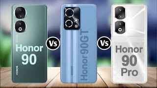 Honor 90 Vs Honor 90 GT Vs Honor 90 Pro