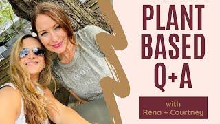 Whole Food Plant Based Group Call with Rena and Courtney