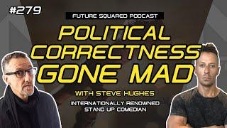 Episode #279: Steve Hughes on Comedy, Depression and the Downside of Political Correctness