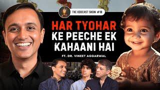 Stories behind the Festivals of Bharat ft. @drvineetaggarwal  | ODD18 The Oddcast Show