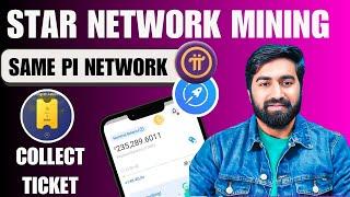 Star Network Same Like Pi Network | Star Network Free Mining | Start Network Collect Ticket