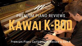 ﻿ Kawai K-800: The Upright Piano EVERYONE is Talking About! ﻿