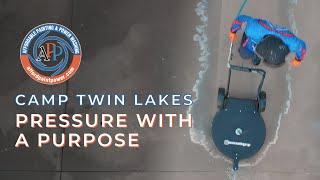 Pressure With A Purpose @ Camp Twin Lakes with Power Washing Pro GA, A Man Under Pressure & Others