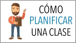 Cómo PLANIFICAR una Clase con Éxito