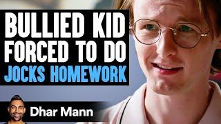 BULLIED KID Forced To Do JOCKS HOMEWORK Ft. Kelsi Davies & Anwar | Dhar Mann Studios