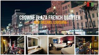 BlkTravel Reviews: Crowne Plaza, French Quarter New Orleans