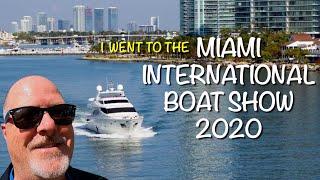 I went to the MIAMI INTERNATIONAL BOAT SHOW 2020