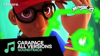 MIRACULOUS | SOUNDTRACK: Carapace's Transformation [ALL THE VERSIONS]