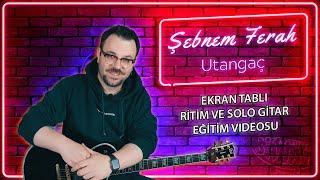 Şebnem Ferah Utangaç Gitar Solosu Nasıl Çalınır? TABLI