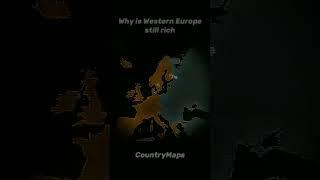 Why is Western Europe still rich