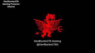 Desires-Devilhunter276 Gaming