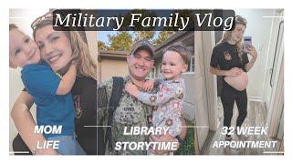 Day in the Life of a Military Family: Library Storytime, 32-Week Pregnancy Appointment & Real Talk!