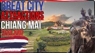 CHIANG MAI Tourist Attractions (A THAI jewel waiting to be explored) #chiangmai