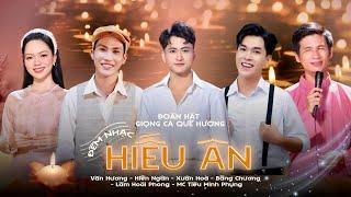 [TẬP 3 P2] HIẾU ÂN - ĐOÀN HÁT GIỌNG CA QUÊ HƯƠNG I VĂN HƯƠNG, HIỀN NGÂN, XUÂN HÒA, LÂM HOÀI PHONG,…