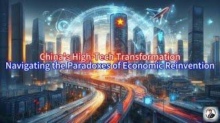 【Boss Economics World】China's High Tech Transformation, Navigating the Paradoxes of Economic Reinven