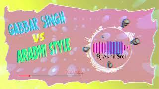 GABBAR SINGH BEAT vs ARADHI STYLE MIX | LOOPS | DJ AKHIL SRCL