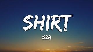 SZA - Shirt (Lyrics)