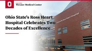 Ross Heart Hospital celebrates two decades of excellence | Ohio State Medical Center