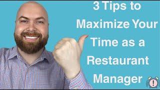 Maximize Your Time as a Restaurant Manager