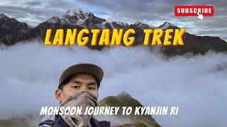 LANGTANG TREK | MONSOON TREK | KYANJIN RI