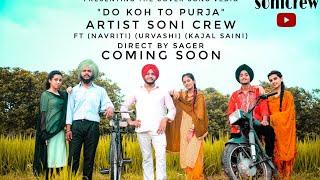 {{ DO KOH TO PURJA }} VEDIO BY:- Soni Crew.