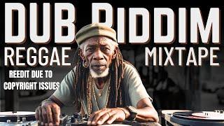 DUB RIDDIMS (Reedit) - Dub and Roots Reggae Mix