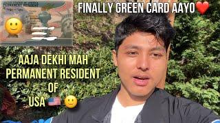 Finally Green Card aayo… Aja dekhi permanent resident of USA  ️