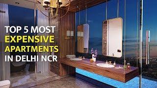 Top 5 most expensive apartments in Delhi NCR II Delhi NCR Properties